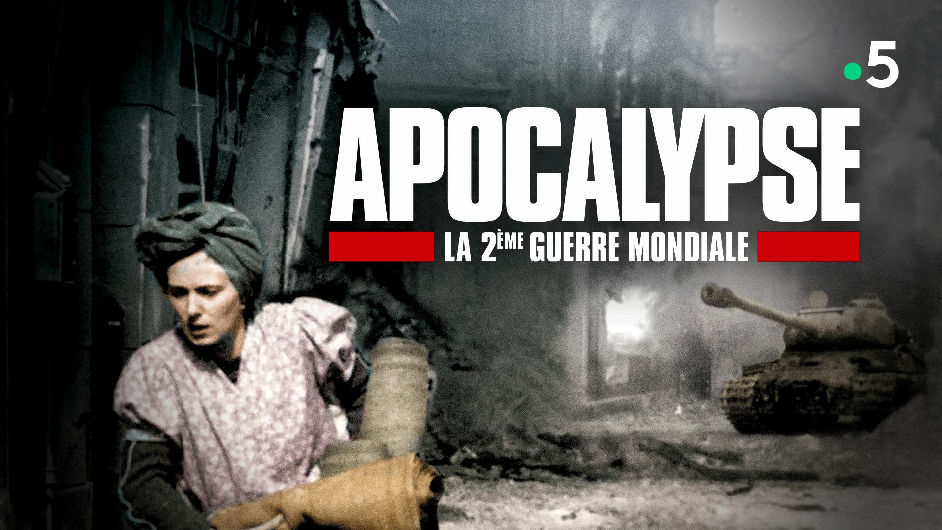« Apocalypse, la Deuxième Guerre mondiale » : un documentaire aux images choc